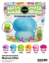 Load image into Gallery viewer, Super Duper Sugar Squisher Toy- Mushroom